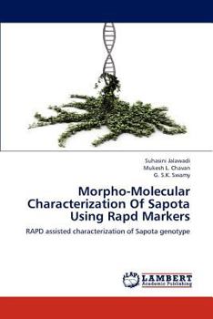 Paperback Morpho-Molecular Characterization of Sapota Using Rapd Markers Book