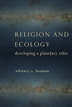 Paperback Religion and Ecology: Developing a Planetary Ethic Book