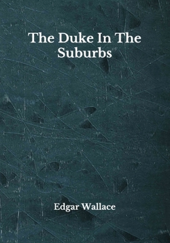 Paperback The Duke In The Suburbs: Beyond World's Classics Book