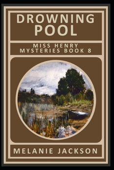 Drowning Pool - Book #8 of the Miss Henry Mystery