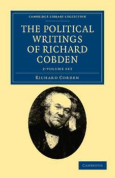 Paperback The Political Writings of Richard Cobden 2 Volume Set Book