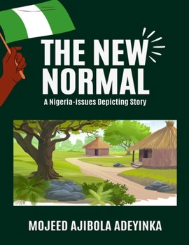 Paperback The New Normal: A Nigeria-issues Depicting Story... Book