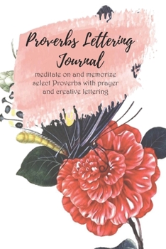 Paperback Proverbs Lettering Journal: Prayer journal with select Proverbs and blank lined lettering pages for memorization and meditation Book