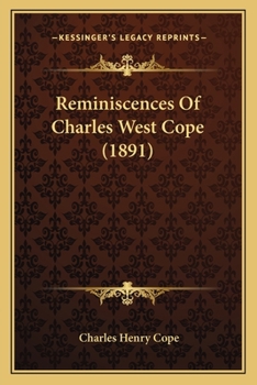 Reminiscences Of Charles West Cope