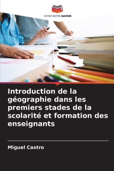 Paperback Introduction de la géographie dans les premiers stades de la scolarité et formation des enseignants [French] Book
