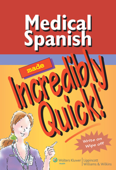 Spiral-bound Medical Spanish Made Incredibly Quick! Book