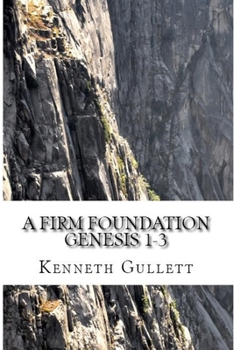 Paperback A Firm Foundation: From Genesis Chapters 1-3 Book