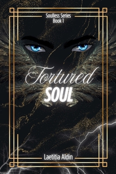 Tortured Soul: A Reverse Harem, Demons x Angels Paranormal Romance (The Soulless Series)
