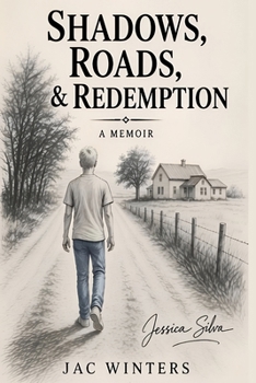 Shadows, Roads, & Redemption: A Memoir