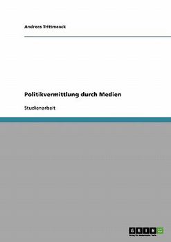 Paperback Politikvermittlung durch Medien [German] Book