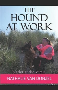 Paperback The Hound at Work: Nederlandse versie [Dutch] Book