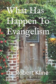 Paperback What Has Happen To Evangelism Book