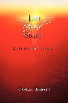 Paperback Life Beyond Sight: Existing, Not Living Book
