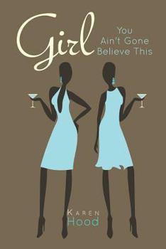 Paperback Girl You Ain't Gone Believe This Book