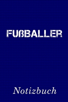 Paperback Fu?baller Notizbuch: - Notizbuch mit 110 linierten Seiten - Format 6x9 DIN A5 - Soft cover matt - [German] Book