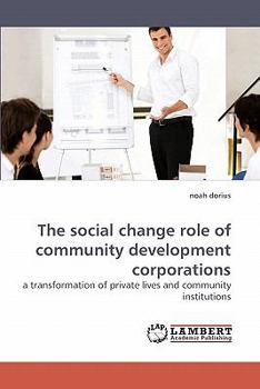 Paperback The social change role of community development corporations Book
