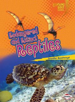 Endangered and Extinct Reptiles - Book  of the Animals in Danger