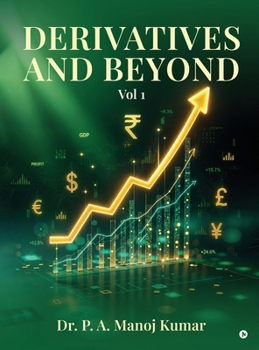 Hardcover Derivatives and Beyond: Vol 1 Book