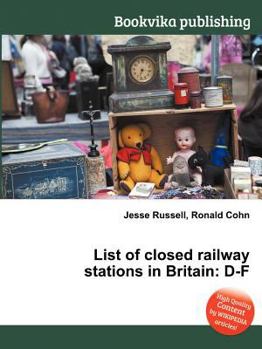 Paperback List of Closed Railway Stations in Britain: D-F Book