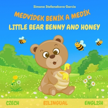 Paperback Medv?dek Ben?k a Med?k: Little Bear Benny and Honey Book