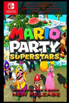 Paperback Mario Party Superstars Guide & Walkthrough: Tips - Tricks - And MORE! Book
