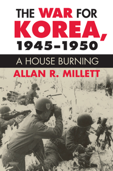 Hardcover The War for Korea, 1945-1950: A House Burning Book