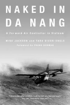 Paperback Naked in Da Nang: A Forward Air Controller in Vietnam Book