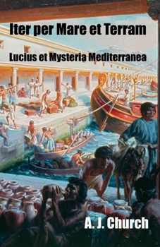 Paperback Iter per Mare et Terram Lucius et Mysteria Mediterranea [Latin] Book