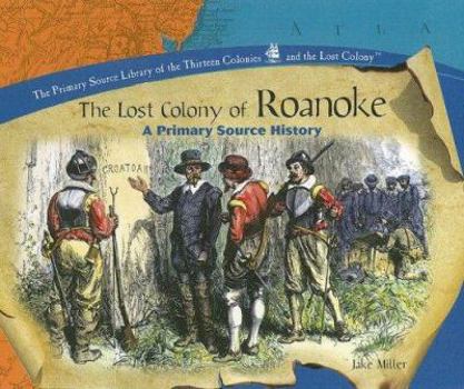 Library Binding The Lost Colony of Roanoke: A Primary Source History Book