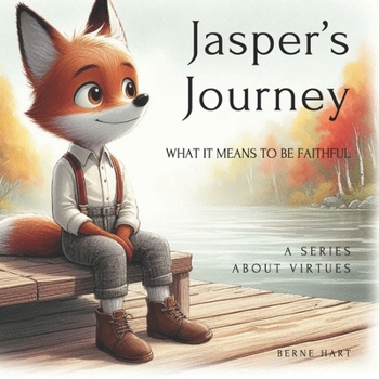 Paperback Jasper's Journey: What it means to be Faithful Book