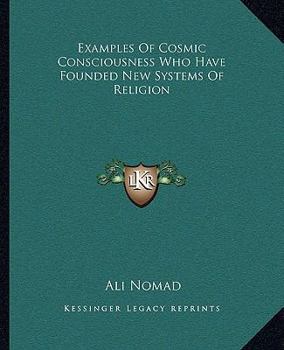 Paperback Examples Of Cosmic Consciousness Who Have Founded New Systems Of Religion Book