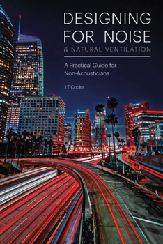 Paperback Designing for Noise & Natural Ventilation: A Guide for Non-Acousticians Book
