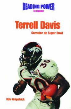 Library Binding Terrell Davis, Corredor de Super Bowl: Super Bowl Running Back [Spanish] Book