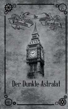Paperback Die Weltenatlas-Chroniken, Band 3: Der Dunkle Astralat [German] Book