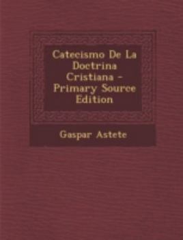 Paperback Catecismo de La Doctrina Cristiana - Primary Source Edition [Spanish] Book