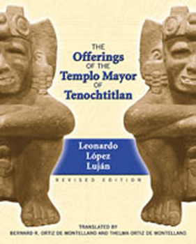 Paperback The Offerings of the Templo Mayor of Tenochtitlan Book