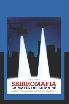 Paperback Sbirromafia: La mafia delle mafie [Italian] Book