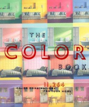 Paperback The Color Book: 11,264 Color Combinations for Your Home Book