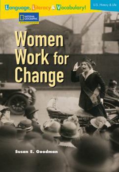 Paperback Language, Literacy & Vocabulary - Reading Expeditions (U.S. History and Life): Women Work for Change Book