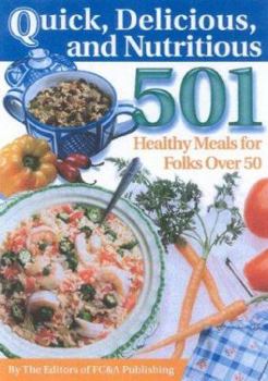 Paperback Quick, Delicious, and Nutritious: Fabulous Healthy Meals for Folks Over 50 Book