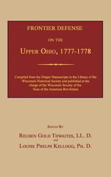 Paperback Frontier Defense on the Upper Ohio, 1777-1778 Book