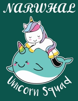 Paperback Narwhal Unicorn Squad: Amazing Notebook for all ages Unicorn lover (Composition Book, Journal) (8.5 x 11 Large) Book