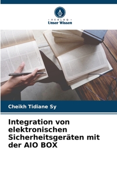 Paperback Integration von elektronischen Sicherheitsgeräten mit der AIO BOX [German] Book