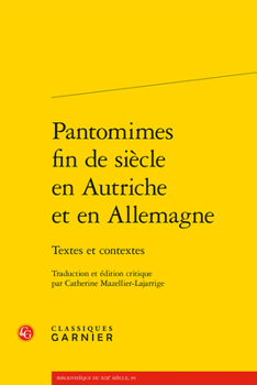 Paperback Pantomimes Fin de Siecle En Autriche Et En Allemagne: Textes Et Contextes [French] Book