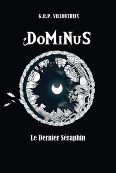 Paperback DoMiNuS: Le Dernier Séraphin [French] Book