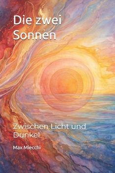 Paperback Die zwei Sonnen: Zwischen Licht und Dunkel [German] Book