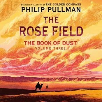 The Rose Field - Book #3 of the Book of Dust