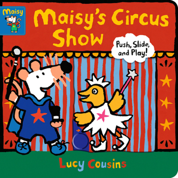 Board book Maisy's Circus Show: Push, Slide, and Play! (a Maisy the Mouse Interactive Board Book for Toddlers) Book