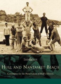 Hull and Nantasket Beach (Then and Now) - Book  of the  and Now