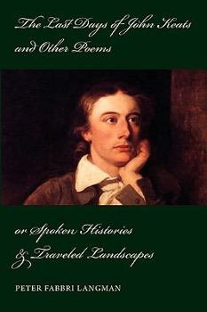 Paperback The Last Days of John Keats and Other Poems Book